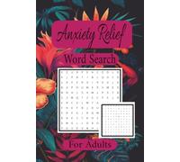 Anxiety Relief Word Search Puzzle Book: Word Searches with Easy to Read Print about Anxiety, Stress, Mindfulness and More | 6x9 inches, 110 pages | 50+ puzzles...Gift for friends and families