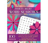 Anxiety Relief Word Searches For Adults: 100 Calming Word Search Puzzles with an Inspiring Quote on Each Puzzle Page, 10 Guided Breathing Exercises to ... for Adults and Seniors to Relax and Have Fun