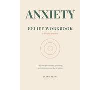 Anxiety Relief Workbook: A 90-day workbook of CBT-informed thought records, grounding techniques, and reframing exercises for daily calm