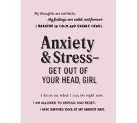 Anxiety & Stress - Get Out of Your Head, Girl (Notebook Edition): A Lined Companion to Vent, Reflect, and Reclaim Your Calm