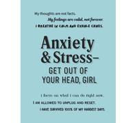 Anxiety & Stress - Get Out of Your Head, Girl (Notebook Edition): A Lined Companion to Vent, Reflect, and Reclaim Your Calm