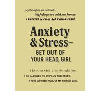 Anxiety & Stress - Get Out of Your Head, Girl (Notebook Edition): A Lined Companion to Vent, Reflect, and Reclaim Your Calm