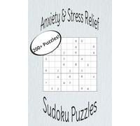 Anxiety & Stress Relief Sudoku Puzzles: Sudoku Puzzles for Anxiety | Sudoku Puzzles for Stress | Ease the mind, relax, and Heal | 6x9 Inch | 200 + puzzles