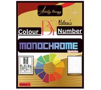 Anxiety therapy nature's colour by number monochrome mysteries: Beautiful Detailed Designs with Light, Medium & Dark Shades