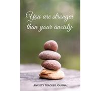 Anxiety Tracker Journal: Mood journal, track weekly and monthly mood, calming exercises