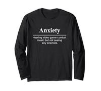 Anxiety: Video Game Combat Music, But No Enemies Gamer Long Sleeve T-Shirt