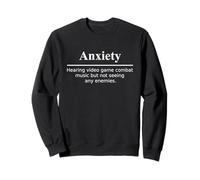 Anxiety: Video Game Combat Music, But No Enemies Gamer Sweatshirt