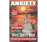 ANXIETY WORD SEARCH BOOK: 50+ Easy-to-Read Puzzles in a Word Find Book About Anxiety Mindful Practises, Calm & Anxiety Relief For Stressed Out Adults ... (LIFE & LEISURE WORD SEARCH SERIES)