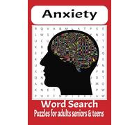Anxiety Word Search Puzzle Book: Word Searches with easy to read to read print about Anxiety, Panic, Depression and more | 6x9 inches 110 pages | 50+ ... for Vacations, Holidays and Free Times