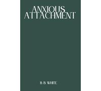 Anxious Attachment