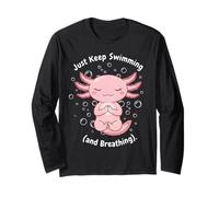Anxious Axolotl Meditating Just Keep Breathing Long Sleeve T-Shirt