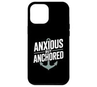 Anxious But Anchored Christian Inspirational Hope Case for iPhone 12 Pro Max