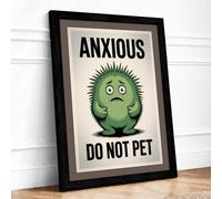 Anxious Do Not Pet Typography Framed Wall Art Print A2 (59.4×42cm) Black, Wall Decor for Living Room, Bedroom, Office & Home, Ready to Hang, Art Gift