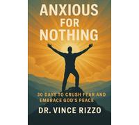 Anxious for Nothing: 30 Days to Crush Fear and Embrace God’s Peace