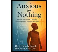 Anxious for Nothing: Finding Peace Through Faith and Understanding
