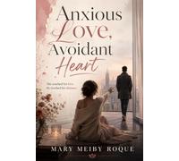 Anxious Love, Avoidant Heart: She reached for love. He reached for distance.