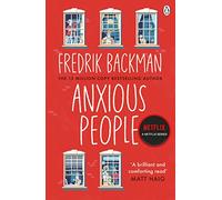 Anxious People : The No. 1 New York Times bestseller, now a Netflix TV Series