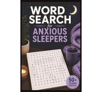 Anxious Sleepers Word Search Puzzle Book: Word Searches with Easy to Read Print For Anxious Sleepers, Overthinkers, and Anxiety Relief| 6 X 9 Inches | 110 Pages | 50+ Puzzles...Great Way To Relax