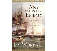 Any Approaching Enemy: A Novel of the Napoleonic Wars
