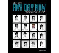 Any Day Now: David Bowie The London Years (1947-1974)