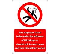 Any employee found to be under the influence of drugs or alcohol will face disciplinary action Safety sign - 1mm Plastic sign (300mm x 200mm)