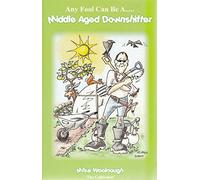 Any Fool Can be a Middle Aged Downshifter