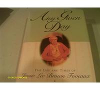 Any Given Day: The Life and Times of Jessie Lee Brown Foveaux