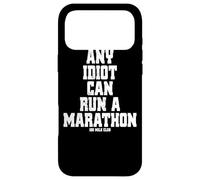 Any Idiot Can Run A Marathon 100 Mile Ultra Running Trail Case for iPhone 17 Pro Max