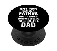 Any Man Can Be a Father But It Takes Someone to Be Dad PopSockets Adhesive PopGrip