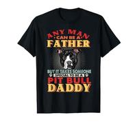 Any Man Can Be A Father Pit Bull Daddy Funny Dog Lover Value Graphic T-Shirt