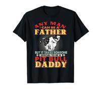 Any Man Can Be A Father Pit Bull Daddy Funny Dog Lover Value Graphic T-Shirt