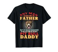 Any Man Can Be A Father Pit Bull Daddy Funny Dog Lover Value Graphic T-Shirt