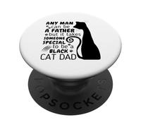 Any Man Can Be a Father Someone Special to Be Black Cat Dad PopSockets Adhesive PopGrip