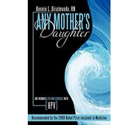 Any Mother's Daughter: One Woman's Lifelong Struggle With HPV (Human Papillomavirus)