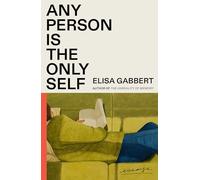 Any Person Is the Only Self: Essays