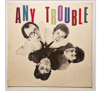 Any Trouble - Any Trouble WHERE ARE ALL THE NICE GIRLS? 12" VINYL LP. SEEZ 25