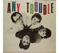 Any Trouble - Any Trouble - Where Are All The Nice Girls - Stiff Records - 6.24439 AO, Stiff Records - SEEZ 25