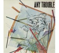 Any Trouble - Any Trouble ?- Where Are All The Nice Girls Vinyl LP
