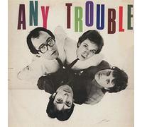 Any Trouble - Where Are All The Nice Girls?