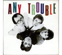 Any Trouble - Where Are All The Nice Girls?