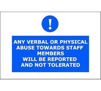Any Verbal or Physical Abuse Towards Staff Will Be Reported | Foamalux PVC Plastic | Verbal Abuse Warning Sign Shops, Offices, Clinics, Customer Service Areas