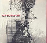 Any Way, Shape Or Form by Ben Miller Band (2014-08-05)