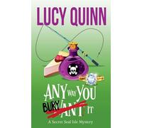 Any Way You Bury It: 4 (A Secret Seal Isle Mystery)