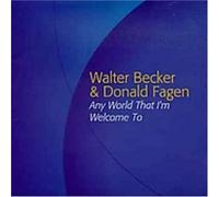 Any World That I'm Welcome to by Walter Becker & Donald Fagen (2003-09-30)