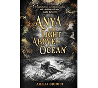 Anya and the Light Above the Ocean