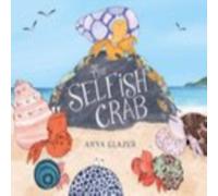 Anya Glazer Selfish Crab Paperback Book Anya Glazer Multicolor