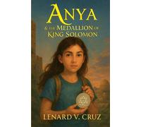 Anya & The Medallion of King Solomon (ANYA ADVENTURE SERIES)