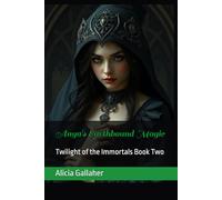Anya's Earthbound Magic: 2 (Twilight of the Immortals)
