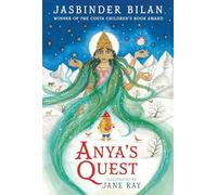 Anya's Quest: A magical, wintery adventure across the frozen Himalaya