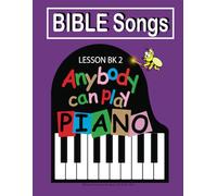 Anybody Can Play Bible Songs Piano Lesson Book 2